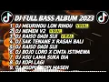 Download Lagu DJ SLOW BASS 2023 - DJ MEURINDU LON RINDU X NEMEN NGOMONGO JALUKMU PIE 🎵 JAWA FUL ALBUM