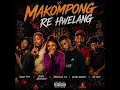 Makompong Re Hwelang_ShortPop (ft.Jento Mochacho,Dripsoul SA,Betha Rayzor & Makhutsow De Producer)