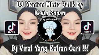 dj mantan minta balik by kevin sopan viral tik tok terbaru 2024 yang kalian cari