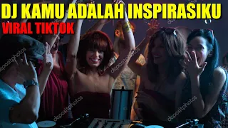Download DJ KAMU ADALAH INSPIRASIKU TIK TOK VIRAL !! LAGU UNTUK KAMU MP3