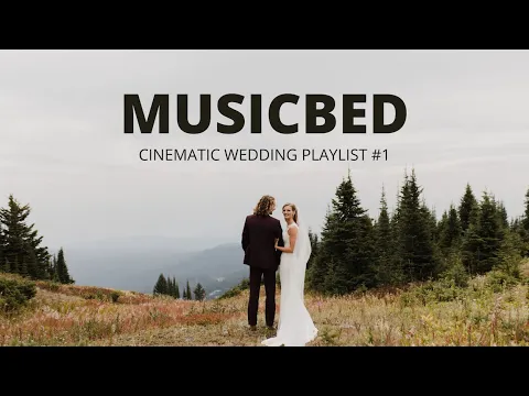 Musicbed Wedding | Best Songs Playlist (Cinematic)