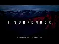 I Surrender - Hillsong Worship ft Taya Smith With