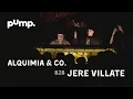 Download Lagu ALQUIMIA \u0026 CO. b2b JERE VILLATE live @ Pump Projects Club | Beliving