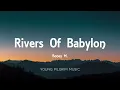 Boney M . - Rivers Of Babylon (Lyrics)