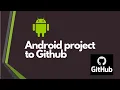 Uploading Android Project to GitHub GitHub guide