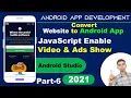How to convert Website into Android App in Android Studio 2021 Java Script Enable in Webview