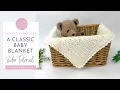 Classic Baby Blanket Crochet Pattern Easy Beginner Friendly