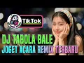 Download Lagu DJ TABOLA BALE JOGET REMIX VIRAL TIKTOK TERBARU FULL BASS