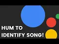Google Assistant Hum To Search - Identify Songs By Humming Whistling or Singing