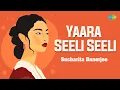 Lagu Yaara Seeli Seeli | Sucharita Banerjee | Hindi Music Recreation | Saregama Open Stage