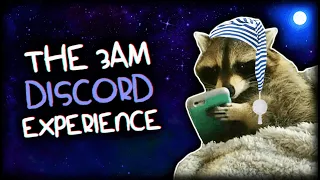 THE 3AM DISCORD EXPERIENCE