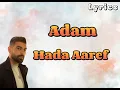 Adam - Hada aaref 2023 | ادم - حدا عارف كلمات / Lyrics - paroles