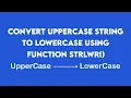 C Program to convert Uppercase String to Lowercase using Function