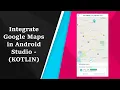 How to Implement Google Maps in Android Studio