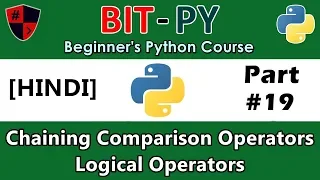HINDI BIT-PY Beginner s Python Course Part Chaining Comparison and Logical Operators