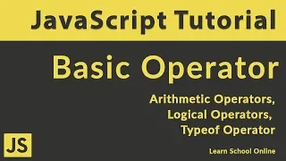 Javascript Tutorial - Javascript Basic Operator Arithmetic Logical typeof Javascript Operator
