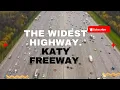 Katy Freeway Inside the World s Widest Highway Houston s 2 8B Traffic Fix