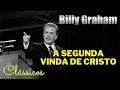 Lagu Billy Graham Clássicos | A SEGUNDA VINDA DE CRISTO. Dublado em Português.