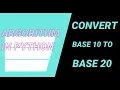 Solving an interview question for beginners with python Converting base 10 digits to to base 20
