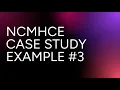 NCMHCE Exam Prep 2025 Case Study 3 Assessment Diagnosis Treatment Planning Intervention