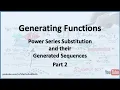Generating Functions Power Series Substitution - Part 2