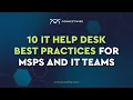 10 IT Help Desk Best Practices for MSPs and IT Teams