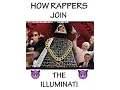 HOW RAPPERS JOIN THE ILLUMINATI
