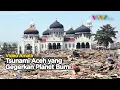 Download Lagu Rekaman Bencana Terbesar Abad Ini, Tsunami Aceh 17 Tahun Lalu