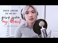 Give You My Heart (마음을 드려요) - IU [Crash Landing On You OST] English Cover