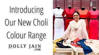 Dolly Jain: Introducing Our New Choli Colour Range