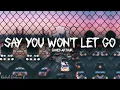 Lagu James Arthur - Say You Won't Let Go (Lyrics)