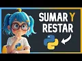 Como SUMAR y RESTAR en Python - Facil