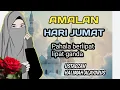Amalan hari jumat... PAHALA BERLIPAT LIPAT GANDA // Ustadzah HALIMAH ALAYDRUS