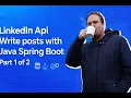 LinkedIn Api Write posts with Java Spring Boot Part 1 of 2