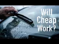 Can Cheap Wipers Work I Bought the Cheapest Wipers on Amazon and Tested Them Out in Real Rain