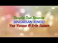 BINGKISAN RINDU || YUS YUNUS ft ERIE SUZAN