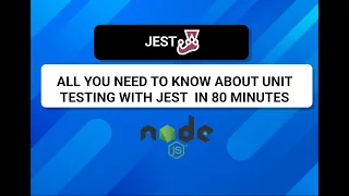 Unit Testing with JEST in 80 Minutes - CRASH COURSE NODE JS