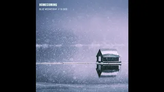 Blue Wednesday x B Side - Homecoming [Full Album]