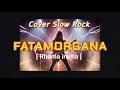 Lagu FATAMORGANA - Cover Slow Rock [ by Suara Nada Sederhana ]