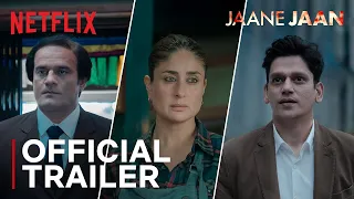 Jaane Jaan Official Trailer Kareena Kapoor Khan Jaideep Ahlawat Vijay Varma Netflix India 