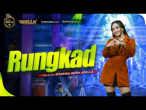 Download MP3 RUNGKAD - Difarina Indra Adella - OM ADELLA