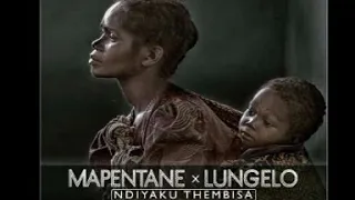 mapentane x lungelo ndiyaku thembisa