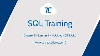 Tansy SQL Course | NUll vs NOT NULL | Chapter 5 | Lesson 6