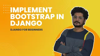 11 Implement Bootstrap Django For Beginners Learn By Building Practical Projects