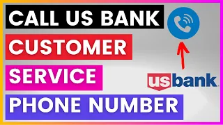 How To Find and Call US Bank Customer Service Phone number in 2025