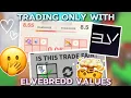 TRADING Only Using ELVEBREDD VALUES In ADOPT ME