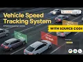 Vehicle Speed Detection System using Python Computer Vision Project Deep Learning Source Code