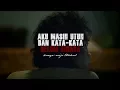 Download Lagu Aku Masih Utuh dan Kata Kata Belum Binasa | Wiji Thukul