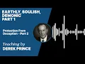 Earthly, Soulish, Demonic | Clip 1 | Derek Prince