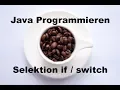 Selektion if switch Java Programmieren 6